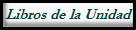 Libros de la  Unidad
